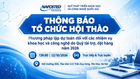 Thông báo về việc tổ chức Hội thảo “Phương pháp lập dự toán đối với các nhiệm vụ khoa học và công nghệ do Quỹ tài trợ, đặt hàng năm 2026″